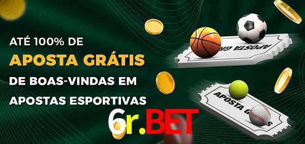 6r.bet Ate 100% de Aposta Gratis